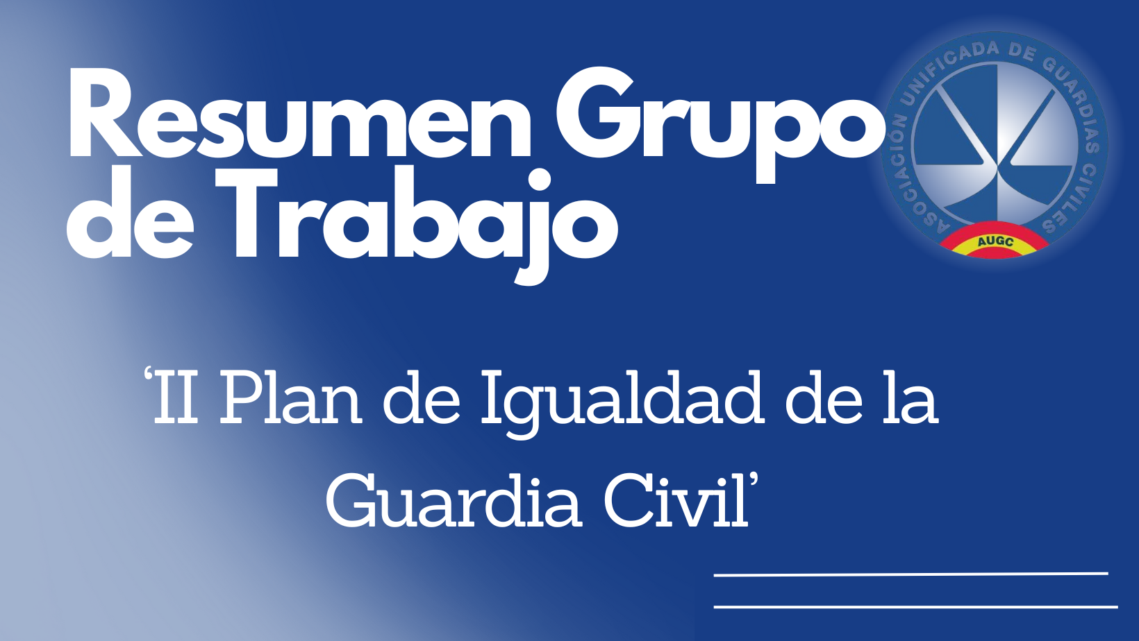 Resumen Primer Grupo De Trabajo Ii Plan De Igualdad De La Guardia Civil